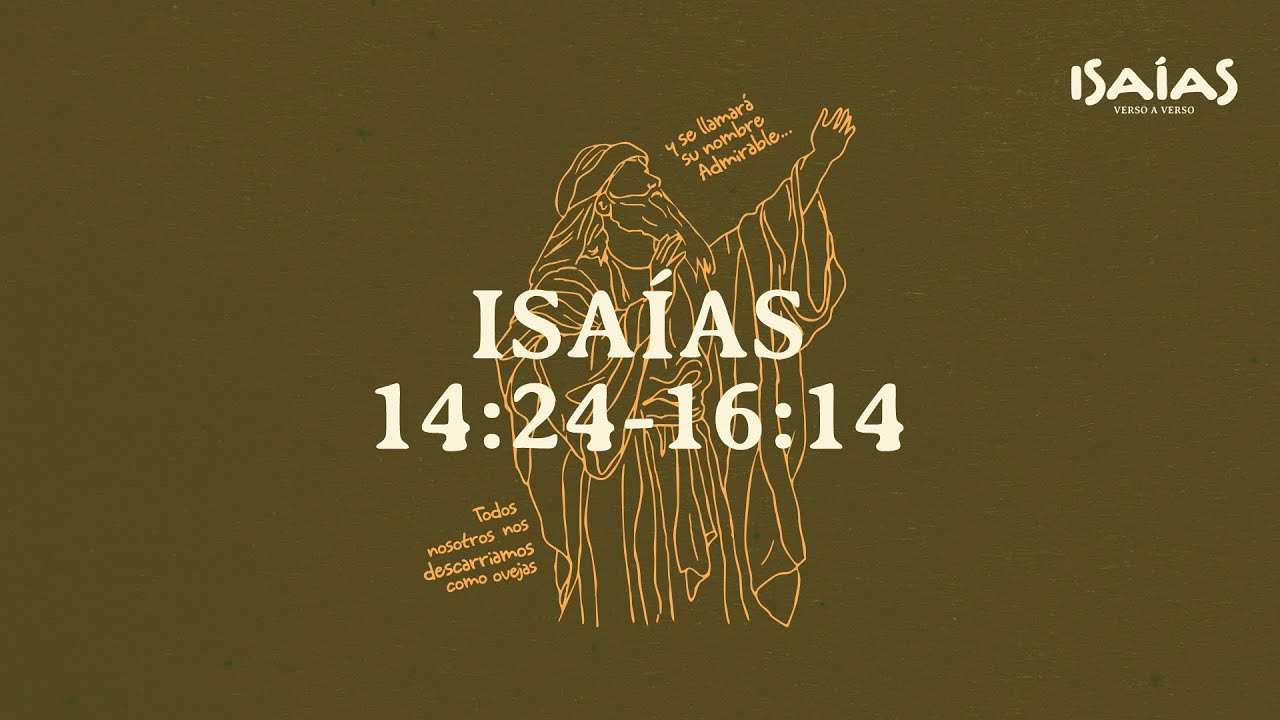 Isaías 14:24-16:14 - Asiria será destruida, profecía sobre Filistea y Moab