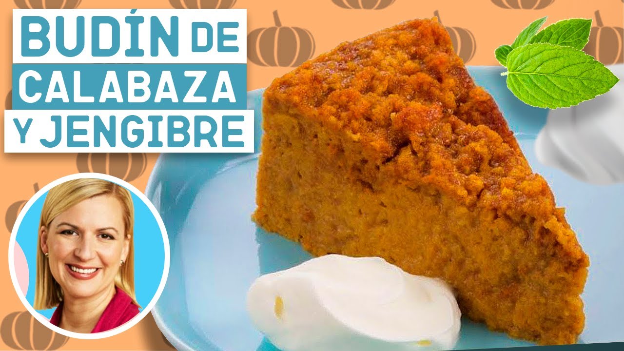 Cómo Preparar un Budín de Pan de Calabaza y Jengibre - La Repostería de Anna Olson
