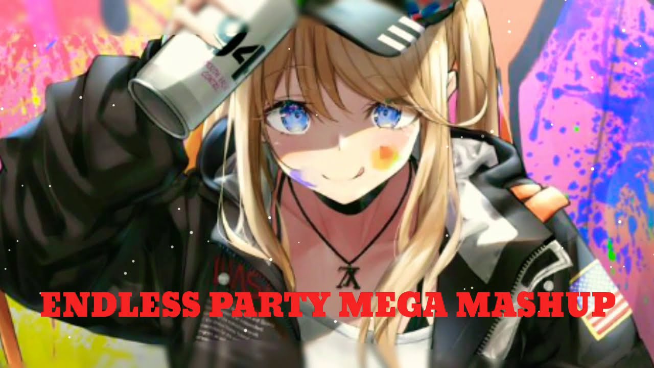 [NIGHTCORE] ENDLESS PARTY MEGA MASHUP