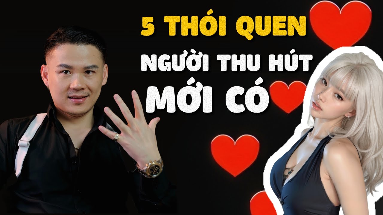 5 THÓI QUEN VÀNG Khiến Bất Kỳ Cô Gái Nào Cũng 