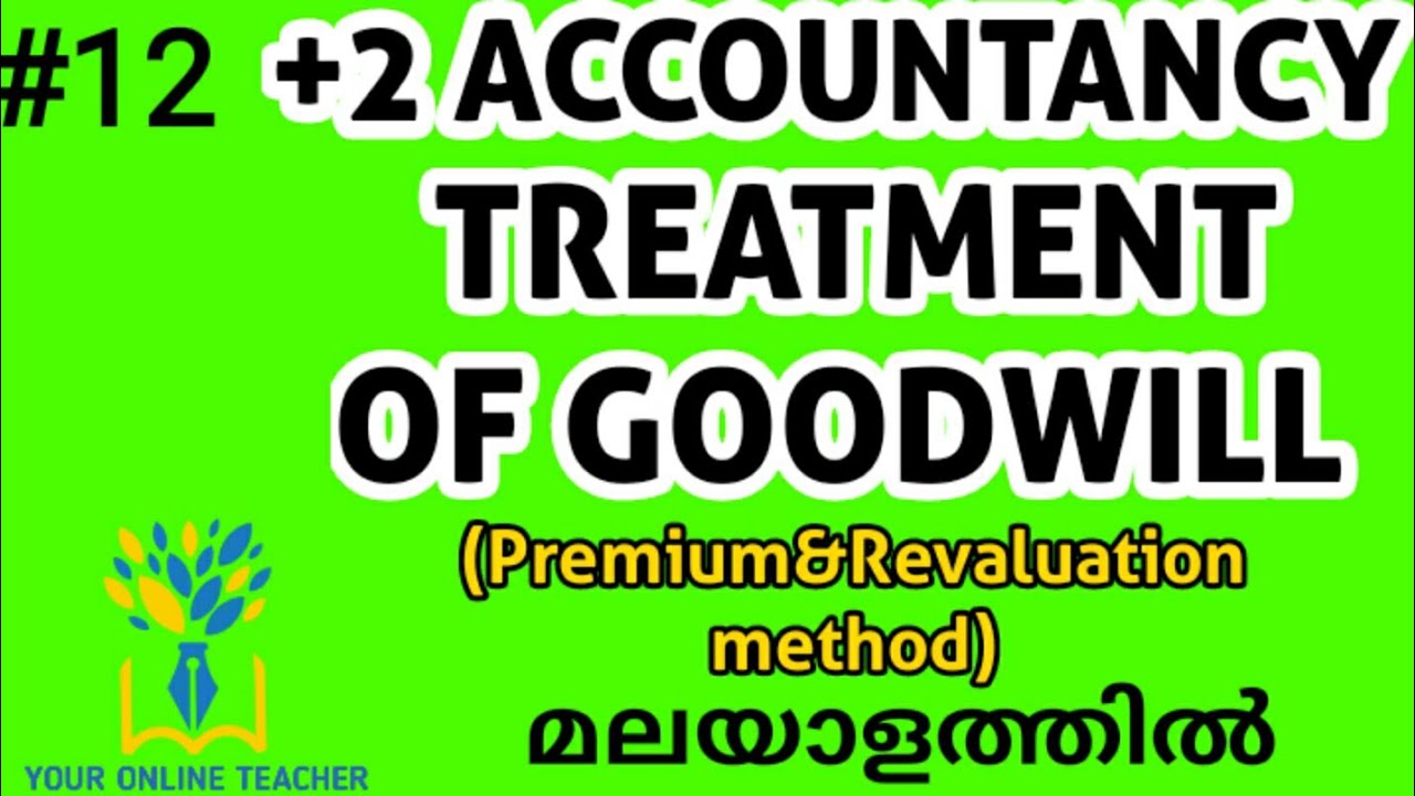 TREATMENT OF GOODWILL//ADMISSION OF PARTNER/PLUS TWO ACCOUNTANCY IN MALAYALAM (2019)
