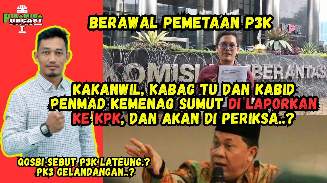 PEMETAAN P3K TIDAK DI PROSES❗SUDAH ADA YANG MATI❗KORUPSI TERBONGKAR❗KPK PERIKSA KEMENAG SUMUT❓