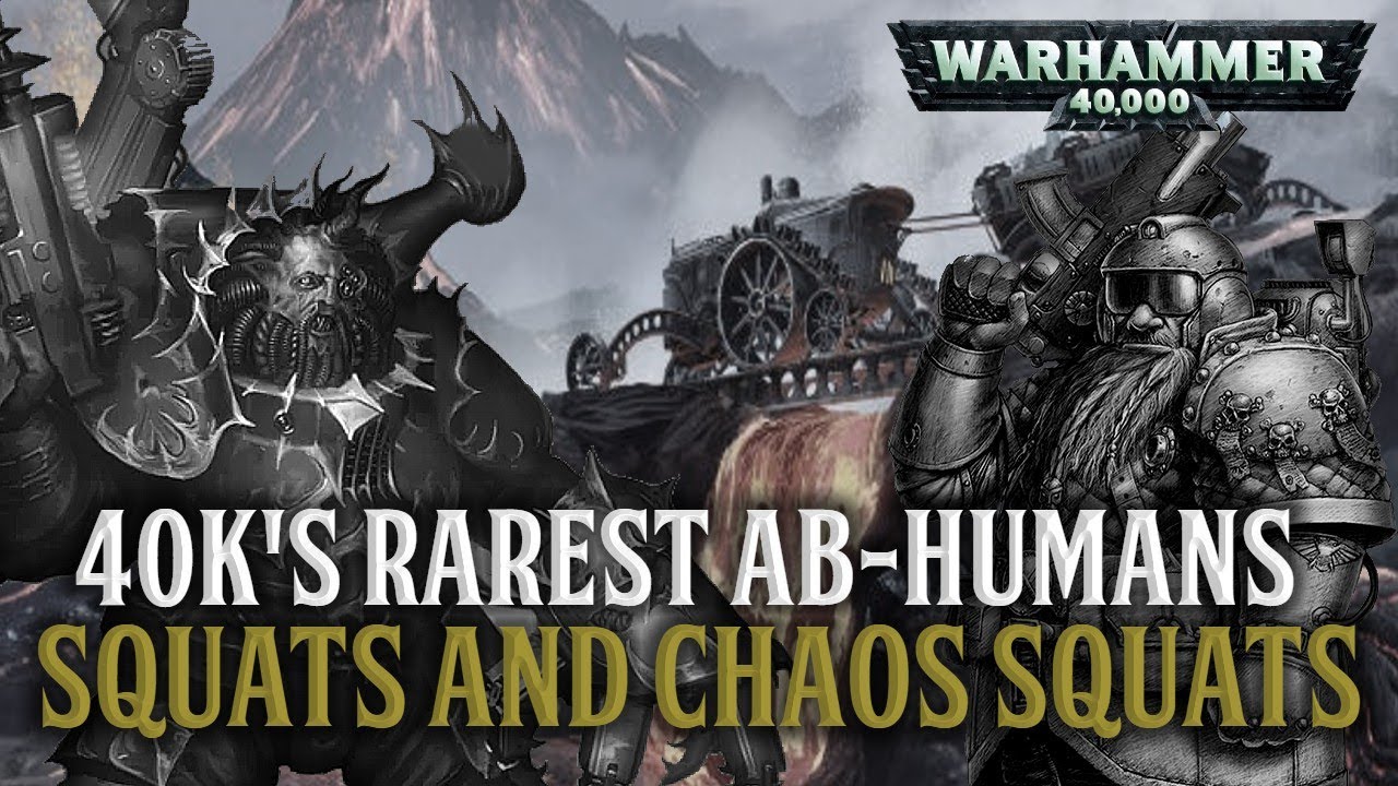 WARHAMMER 40K LORE - SQUATS AND CHAOS SQUATS