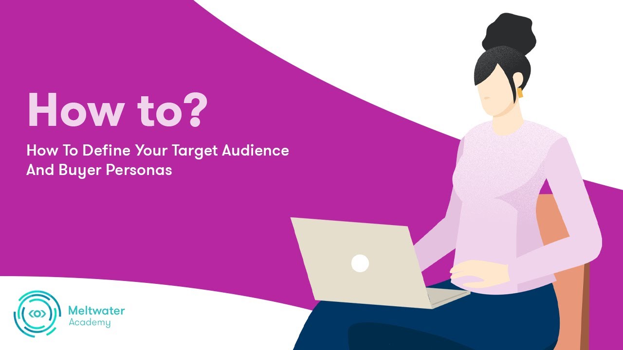 How To Define Your Target Audience And Buyer Personas