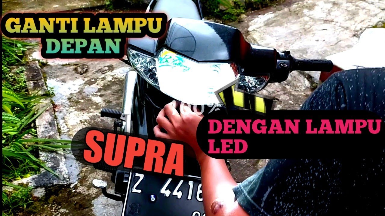 CARA MENGGANTI LAMPU DEPAN MOTOR SUPRA DENGAN LAMPU LED
