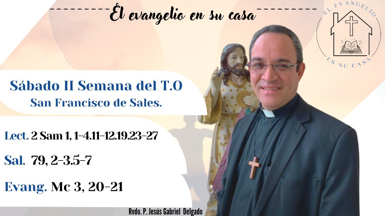 El Evangelio en su Casa. “ Su familia decía que estaba fuera de sí”