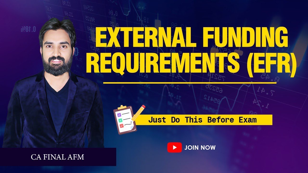 External Funds Requirement (EFR)  -  CA Final SFM / AFM