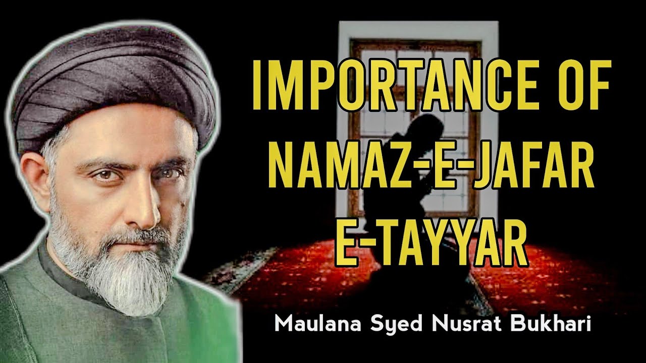Importance of Namaz e Jafar e Tayyar  | By Maulana Nusrat Bukhari