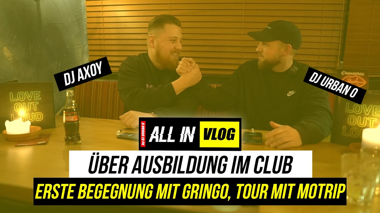 DJ AXOY &uuml;ber Ausbildung im Club, erste Begegnung mit Gringo, Tour mit MoTrip