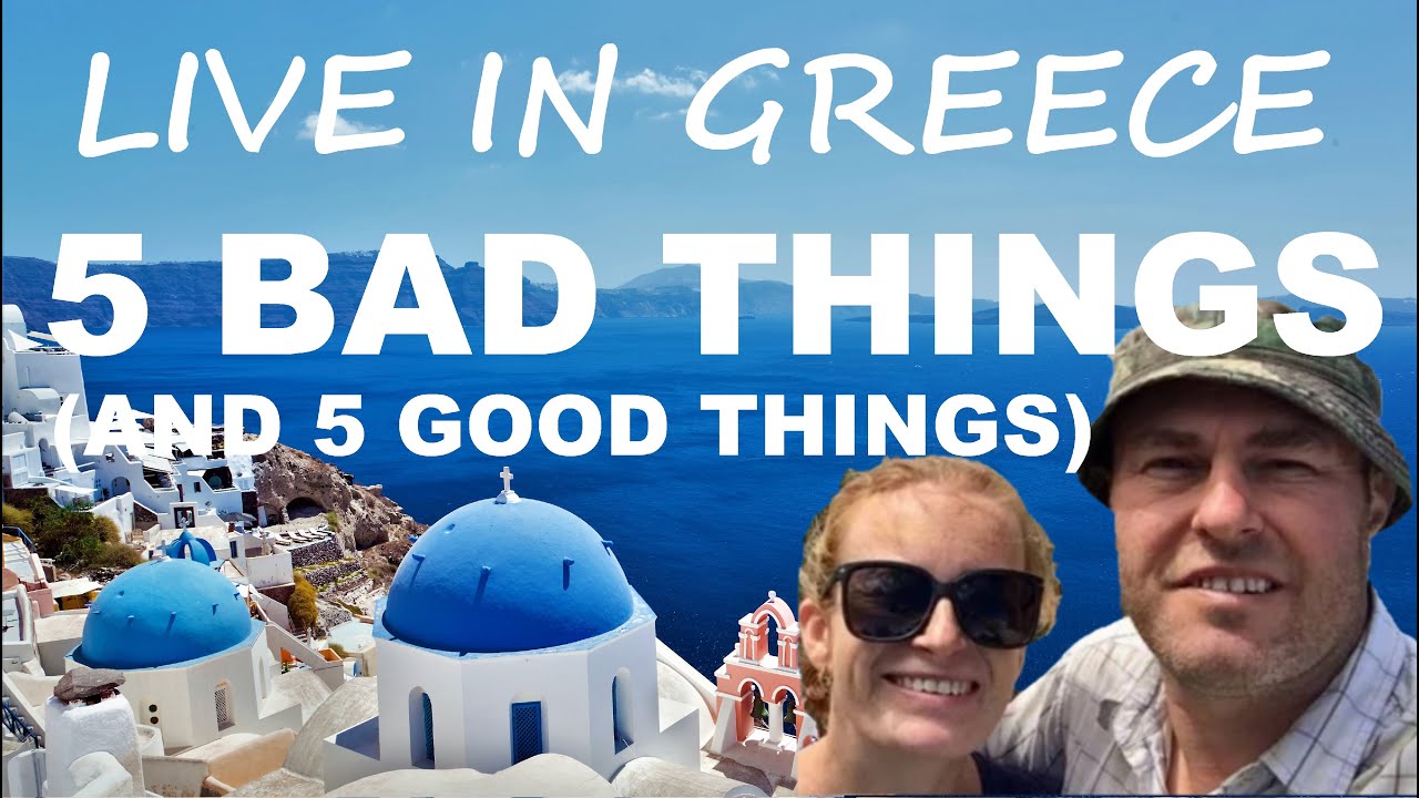 GREECE 10 PROS and CONS (Greek people, healthcare, family, friends, food, tax, bureaucracy, weather)