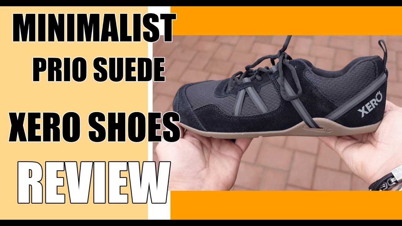 Review Of The Prio Suede Minimalist Shoes By Xero Shoes -2022 MODEL