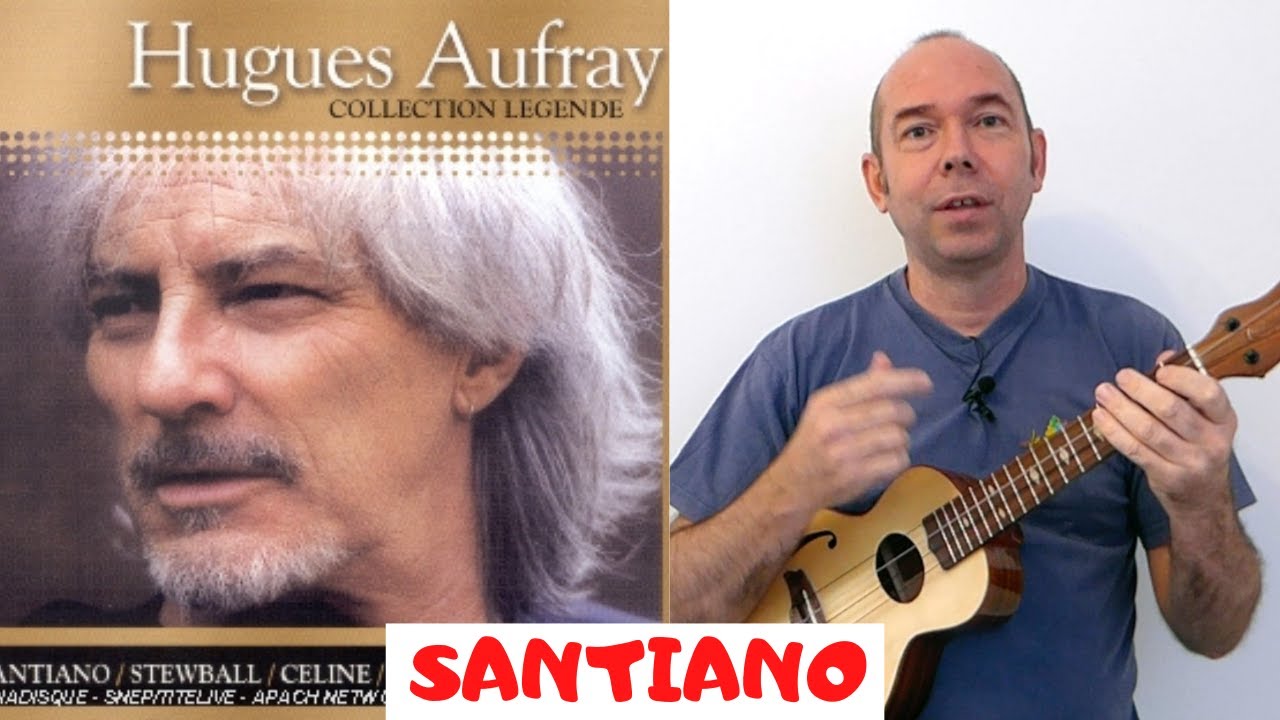 TUTO UKULELE - SANTIANO (ukulélé)