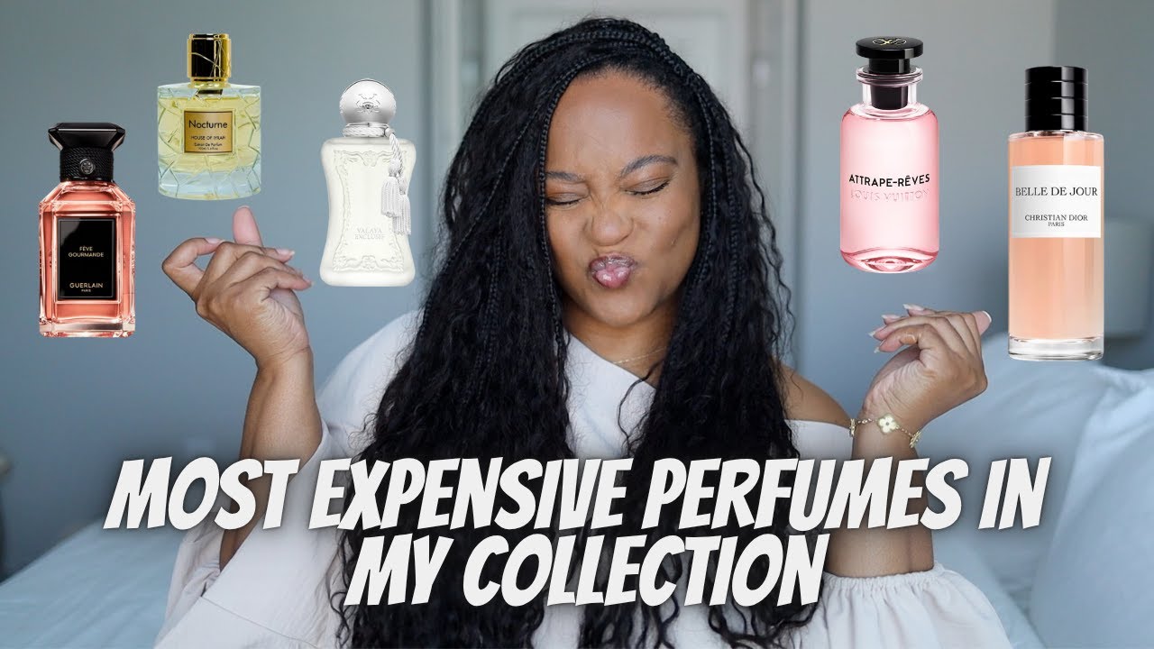 THE MOST EXPENSIVE PERFUMES IN MY COLLECTION