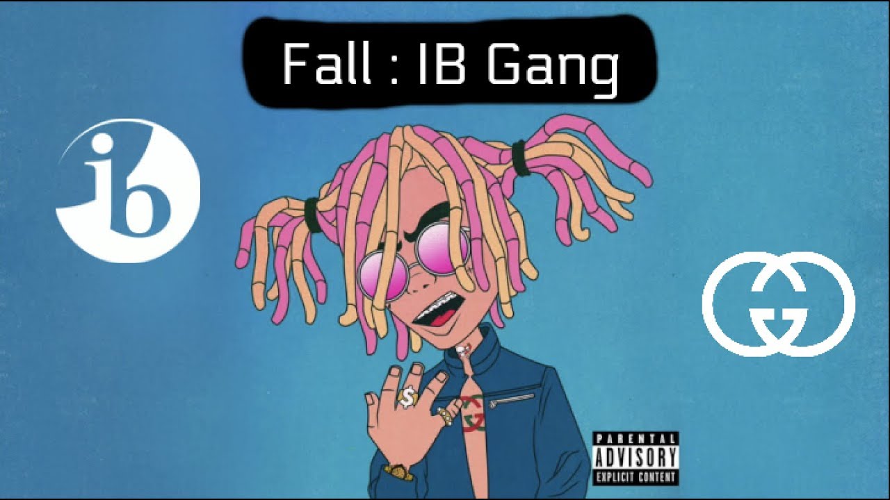IB Gang-  [Gucci Gang parody]