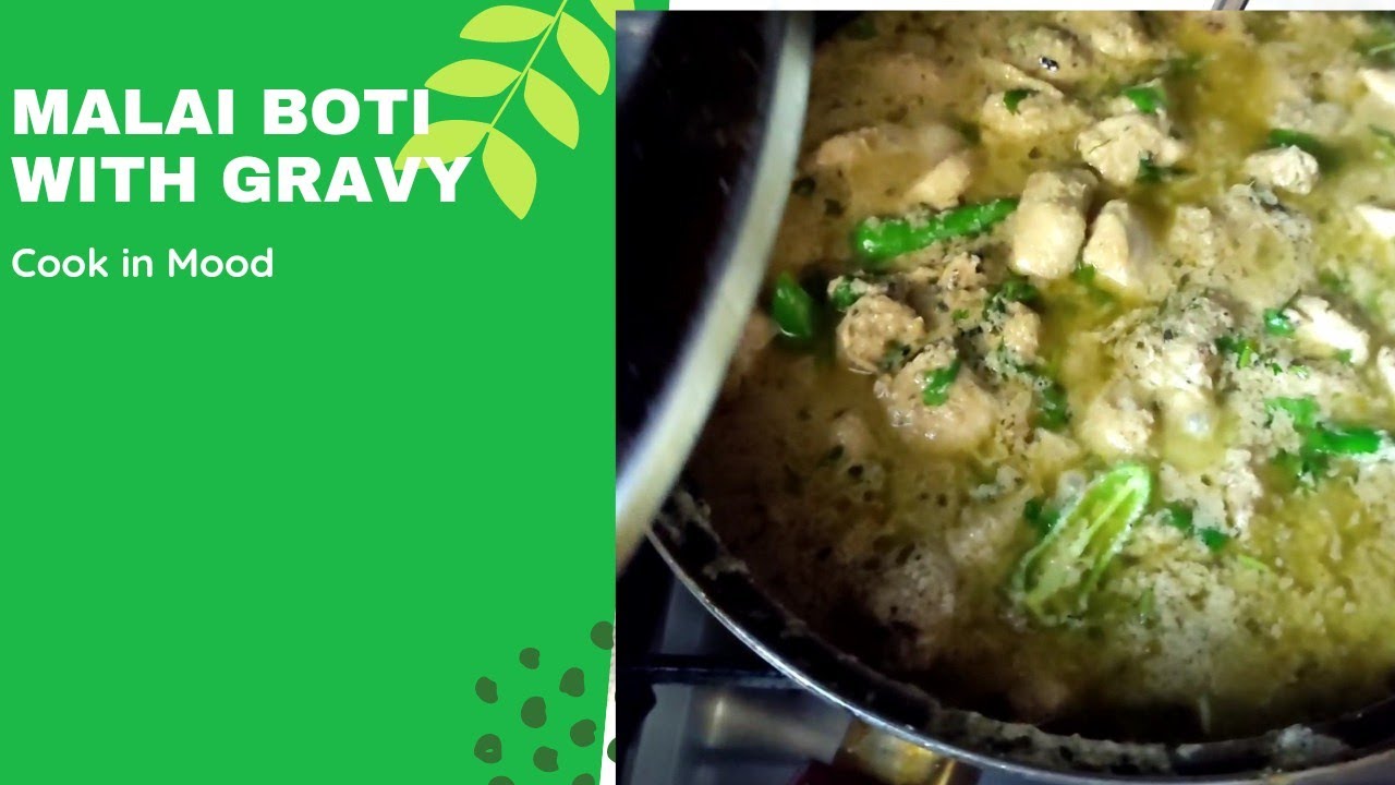 Malai boti with gravy