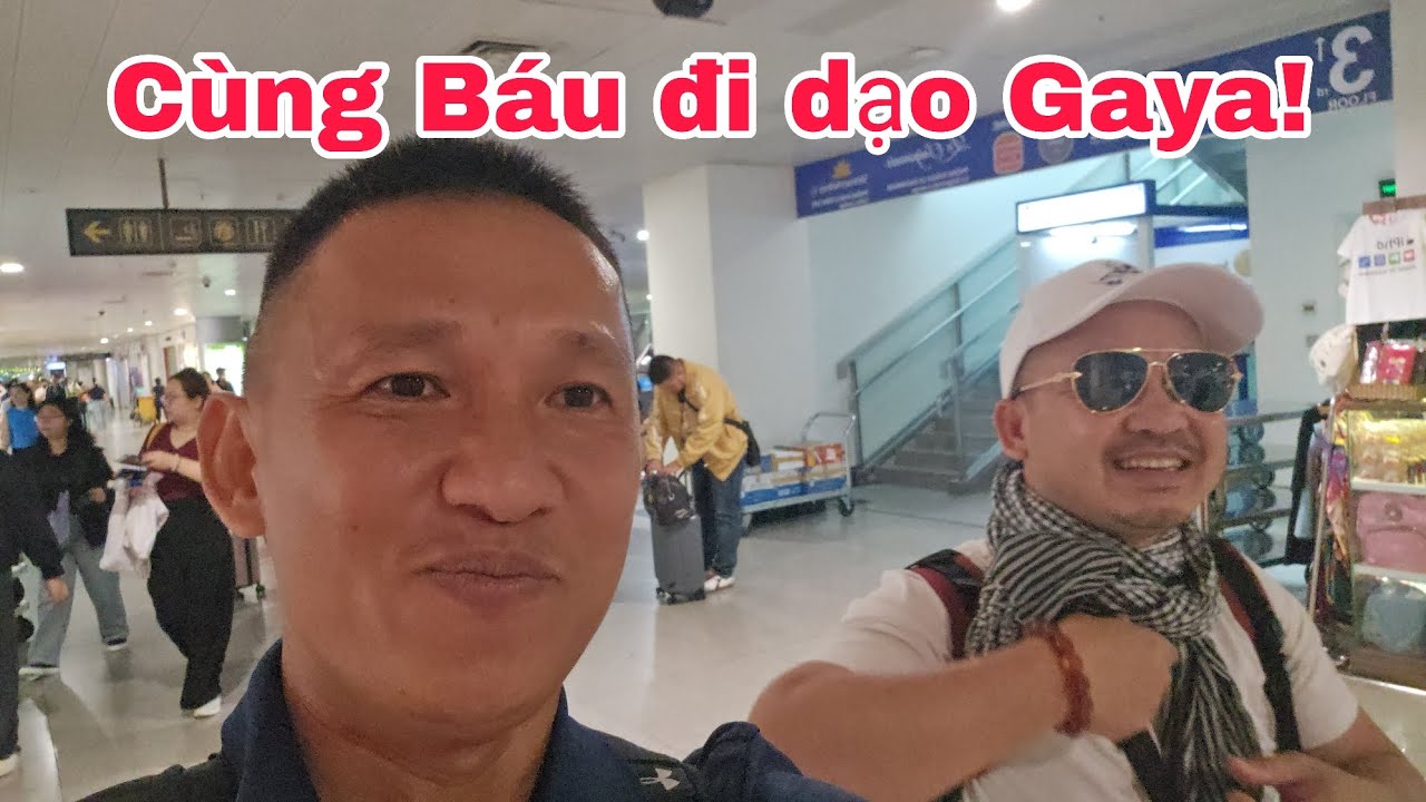 Cùng Báu đi dạo Gaya!