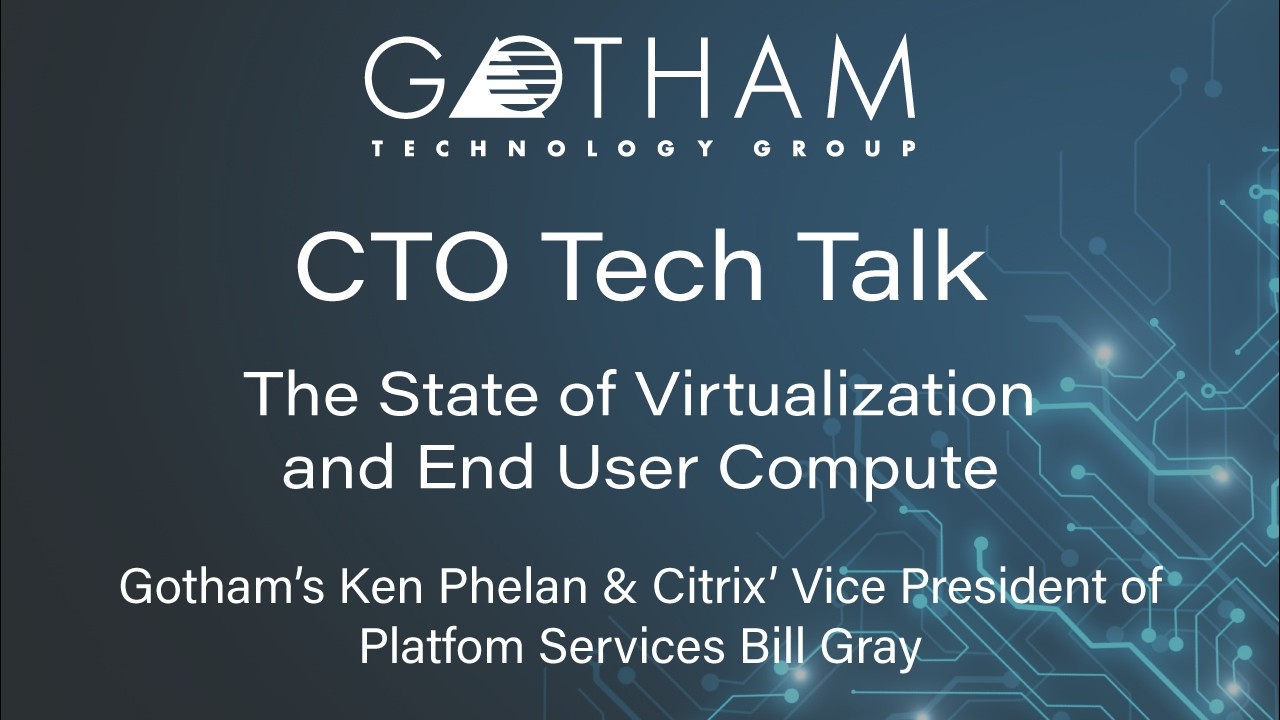 CTO Tech Talk: The State of VDI and EUC