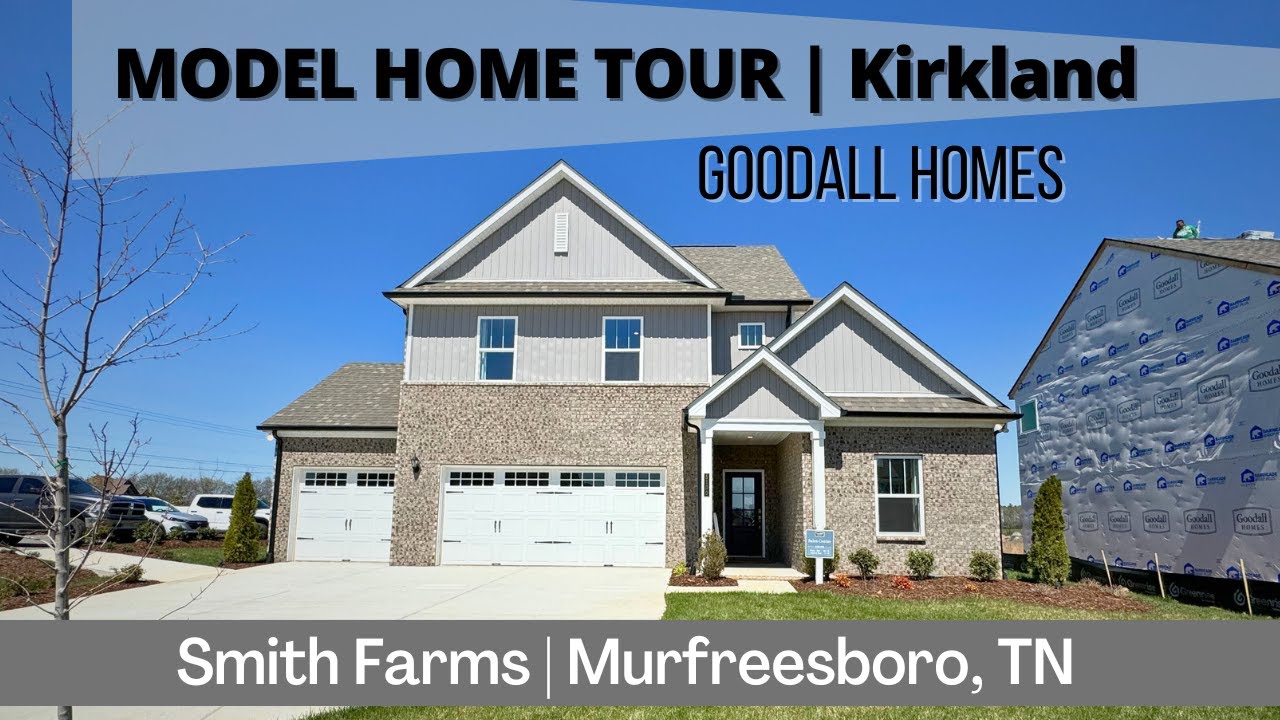 Smith Farms | Goodall Homes | Kirkland Model Home Tour | Murfreesboro | $438,990 | Driving Tour