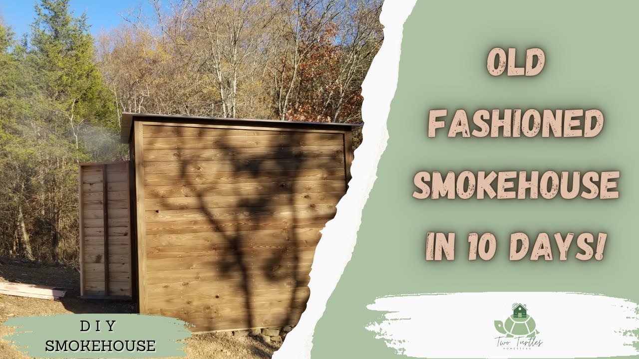 Building an Old Fashioned Smokehouse in 10 DAYS!