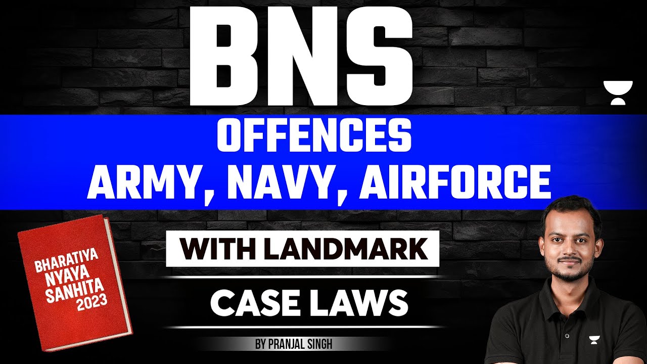 BNS 2023: Offences Related to Army, Navy, Airforce | Bharatiya Nyaya Sanhita | Pranjal Singh