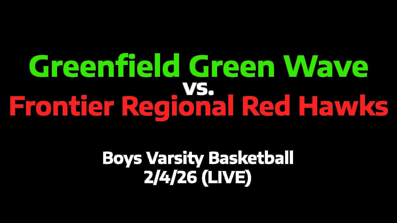 Greenfield Green Wave vs. Frontier Regional Red Hawks - Boys Varsity Basketball, 2/4/26 (LIVE)