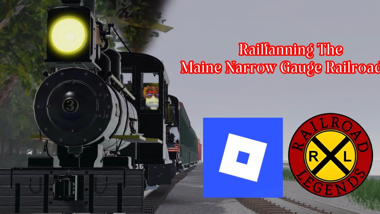 Maine Narrow Gauge Railroad - Legends Roblox Railfanning!