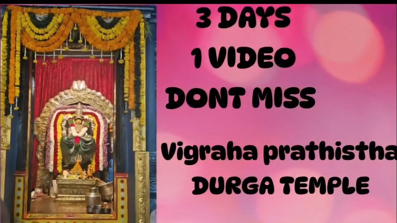 Durgam amma Temple# 3 Days# Vigraha prathistha 