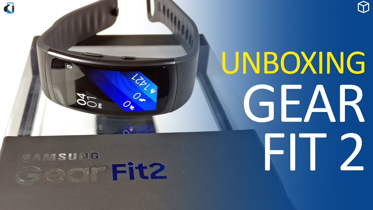 Samsung Gear Fit 2 Unboxing and New Features