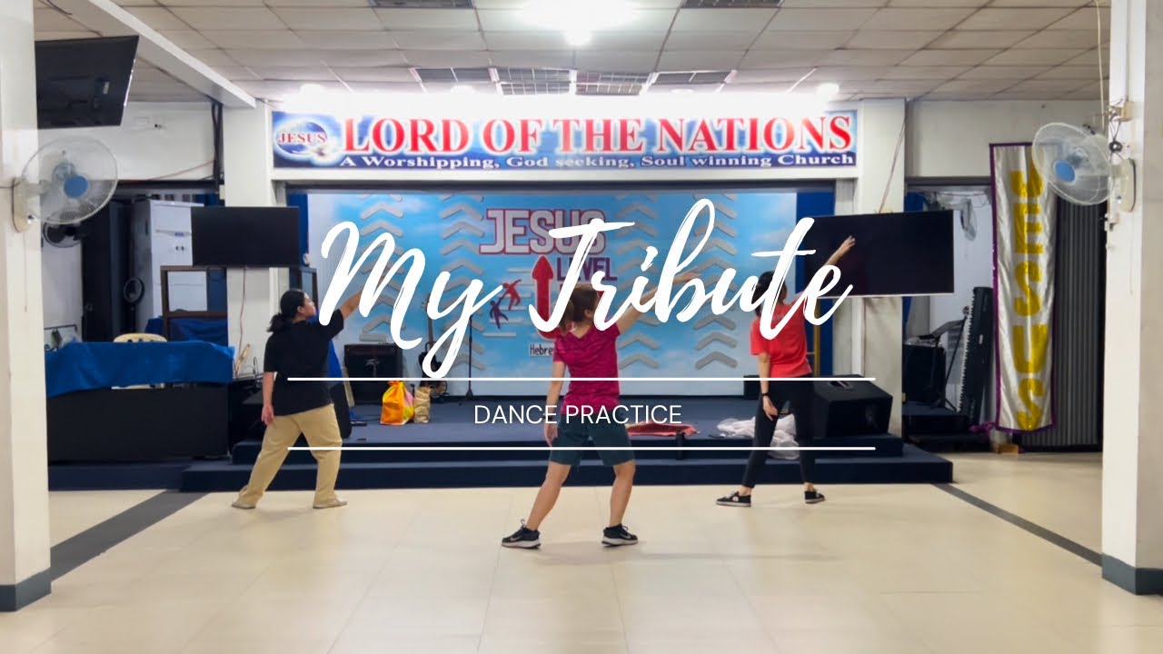 My Tribute • Dance Practice • LOTN-Marikina Dance Ministry