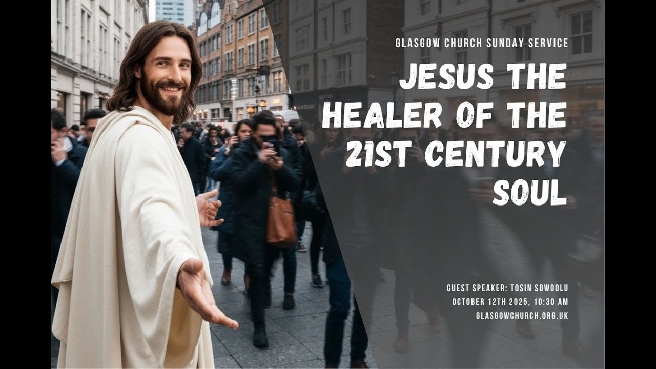 Jesus The Healer Of The 21st Century Soul – Sunday Service (12th October 2025)
