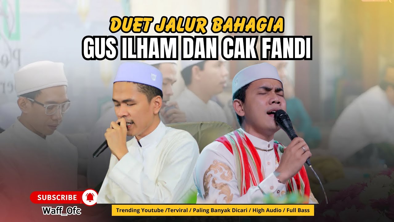 DUET GUS ILHAM DAN CAK FANDY || FULL SHOLAWAT JALUR BAHAGIA