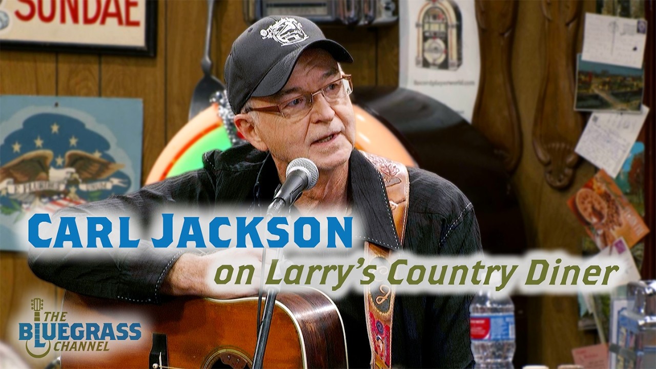 Carl Jackson & Orthophonic Joy on Larry's Country Diner!