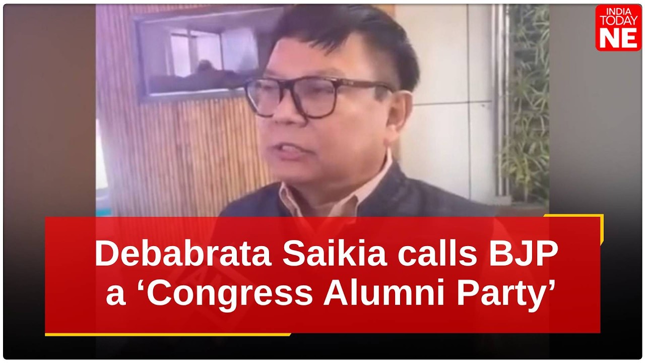 Debabrata Saikia calls BJP a &lsquo;Congress Alumni Party&rsquo;, says voters deserve authenticity