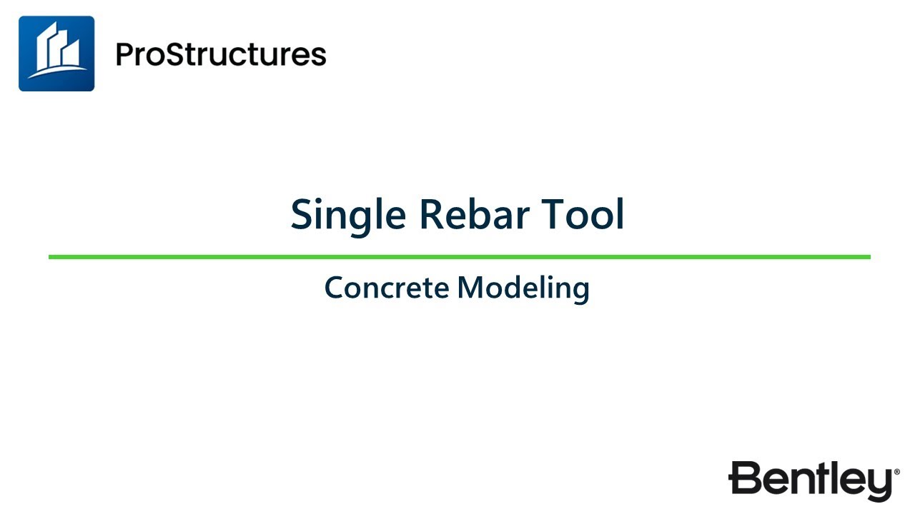 Single Rebar Tool| ProStructures CONNECT Edition | Concrete Modeling Learning Path
