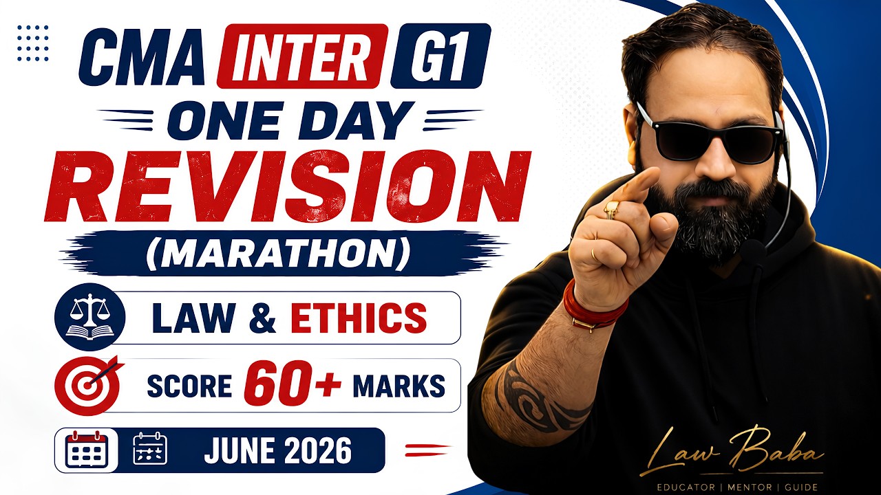 CMA Inter Business Law & Ethics One Day Revision Marathon | June 2026 Exam | Score 60+ Marks