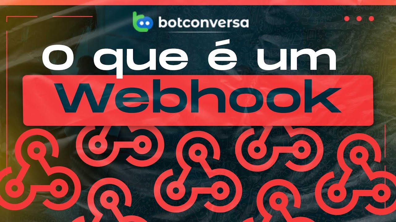 O Que &Eacute; Um Webhook no BotConversa