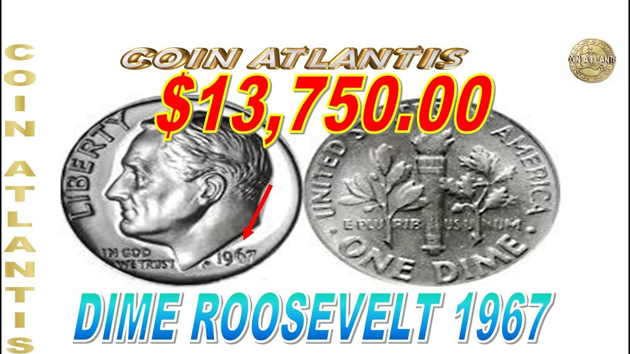 dime Roosevelt 1967 val $13,750.00