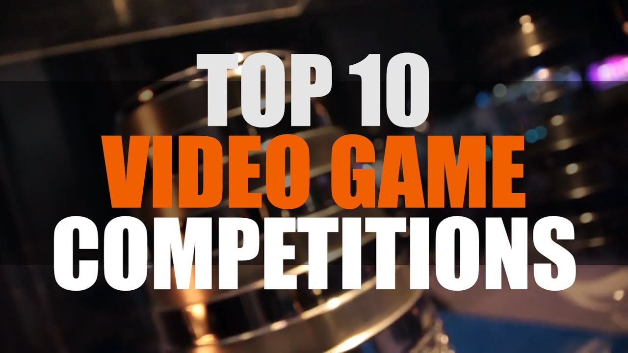 Top 10 Best Video Game Competitions | MMO ATK Best 10