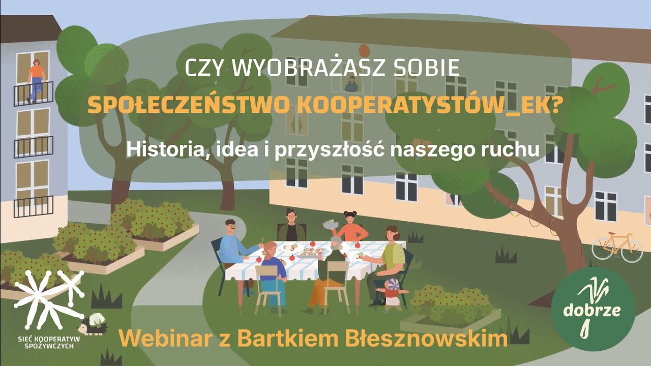 Czy wyobrażasz sobie społeczeństwo kooperatystek_ów? Webinar z Bartkiem Błesznowskim