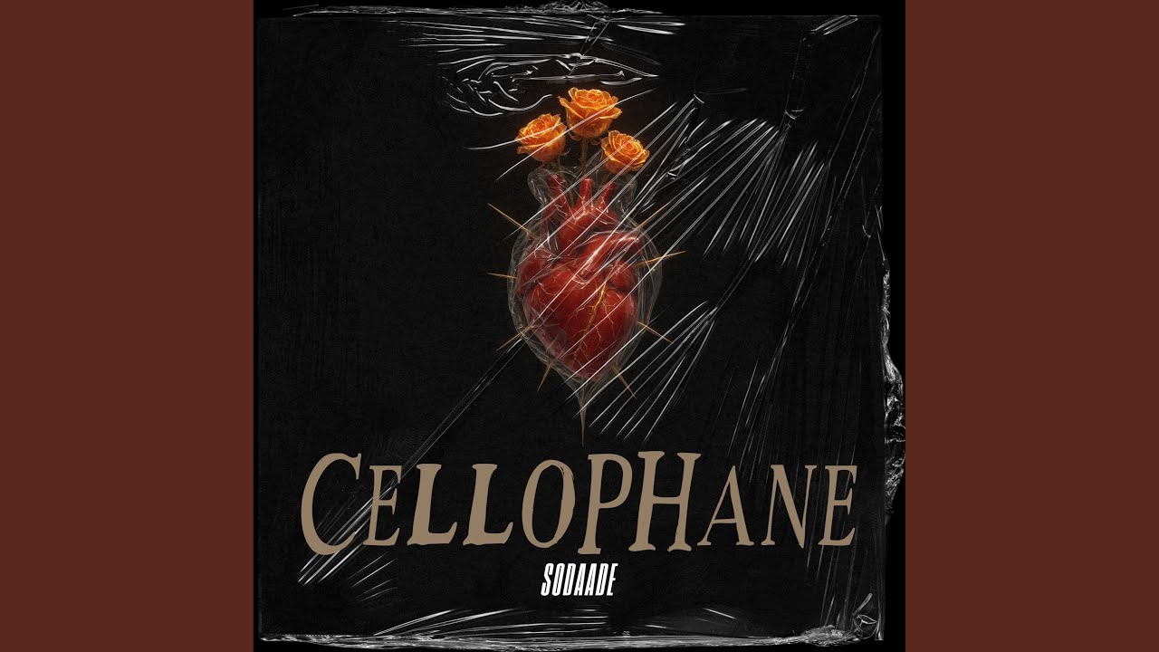 CELLOPHANE - Sodaade