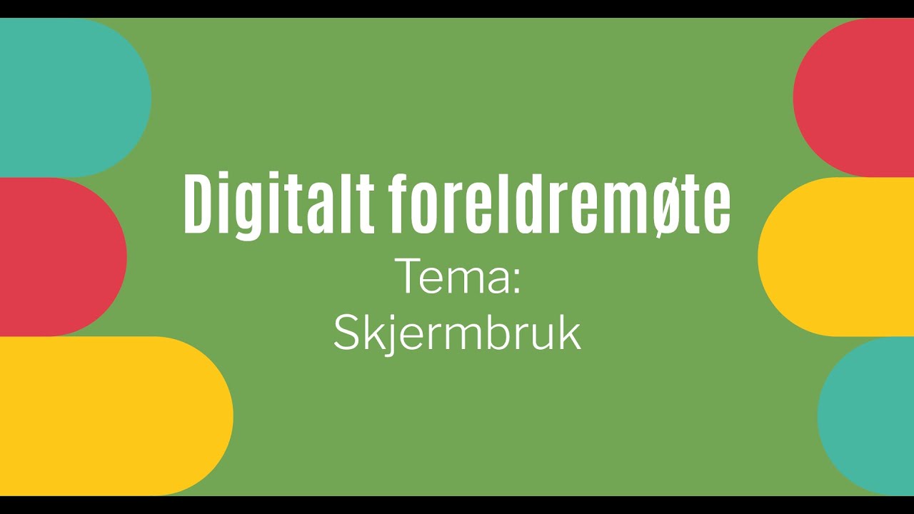 Digitalt foreldremøte: Skjermbruk