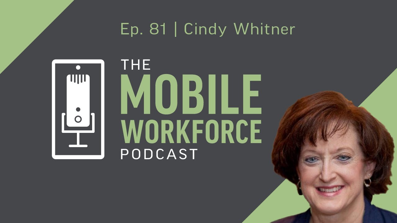 Why Digital Transformation Matters with Cindy Whitner | The Mobile Workforce Podcast