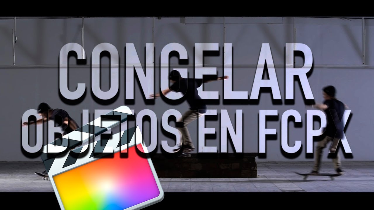 Efecto Clonado / Freeze | Final Cut Pro X - En Español 4K