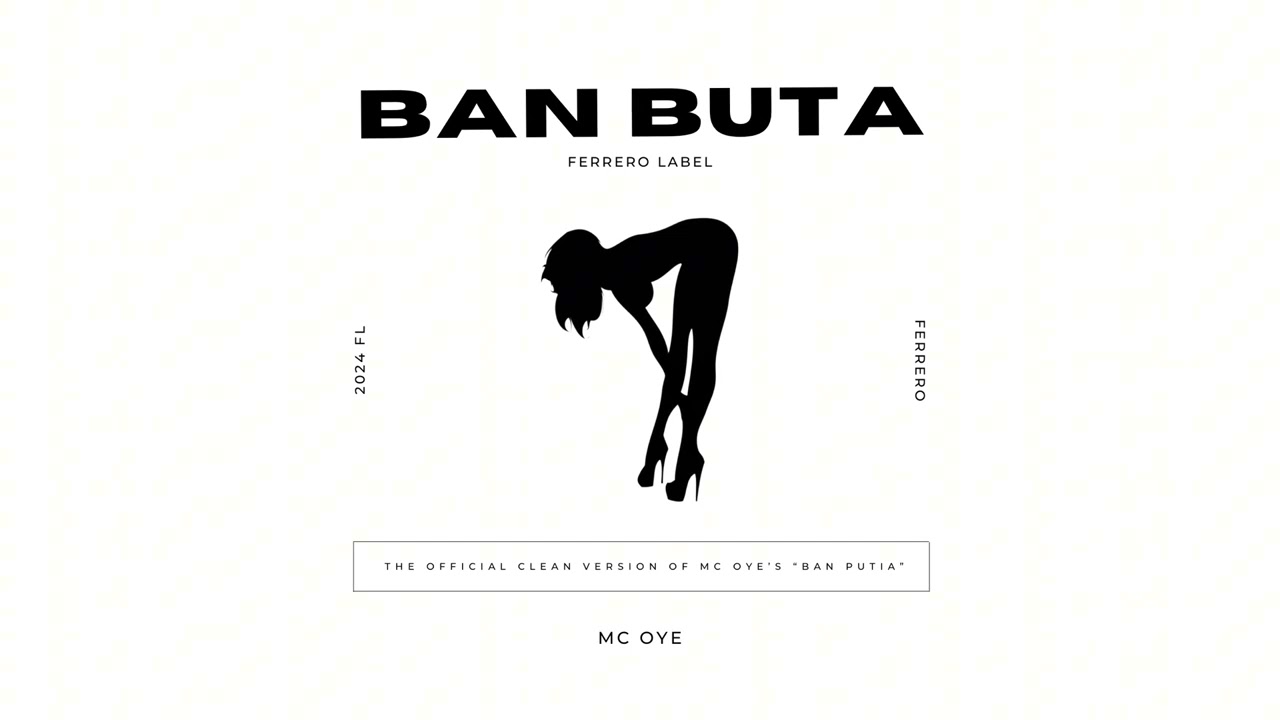 Ban Buta - Mc Oye (Ban Putia Clean Version) | FERRERO Label