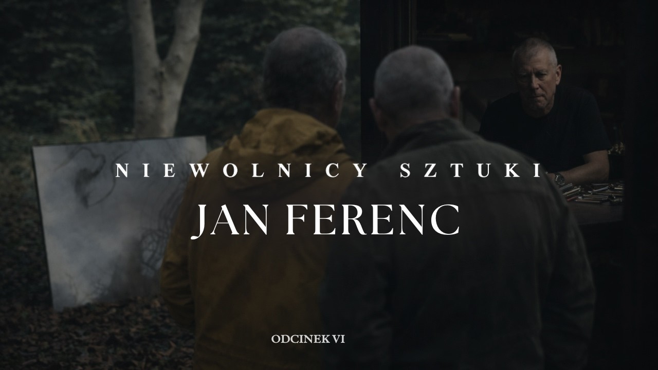 NIEWOLNICY SZTUKI - JAN FERENC
