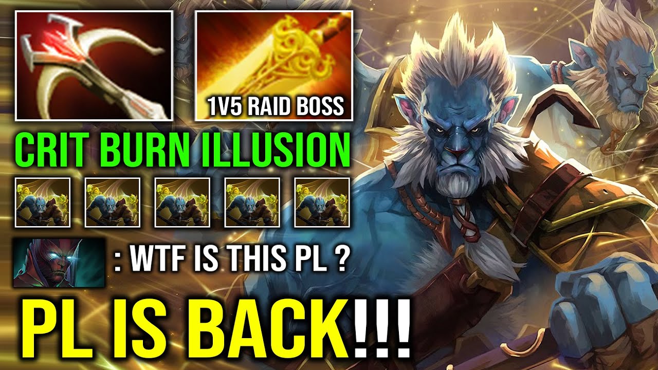 PL IS BACK Create Unlimited Illusion Burning DPS 1v5 Doppelganger Brutal Crit Army Dota 2