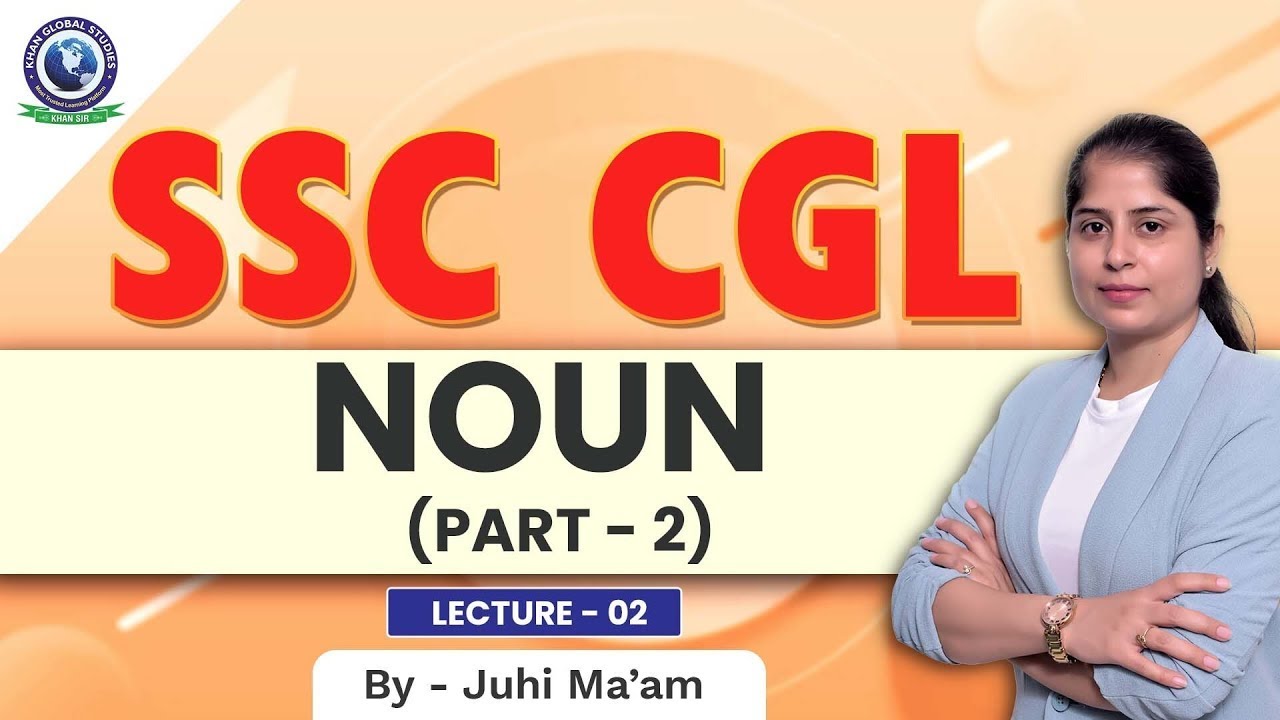 SSC CGL || Noun Part 02 || By Juhi Ma'am
