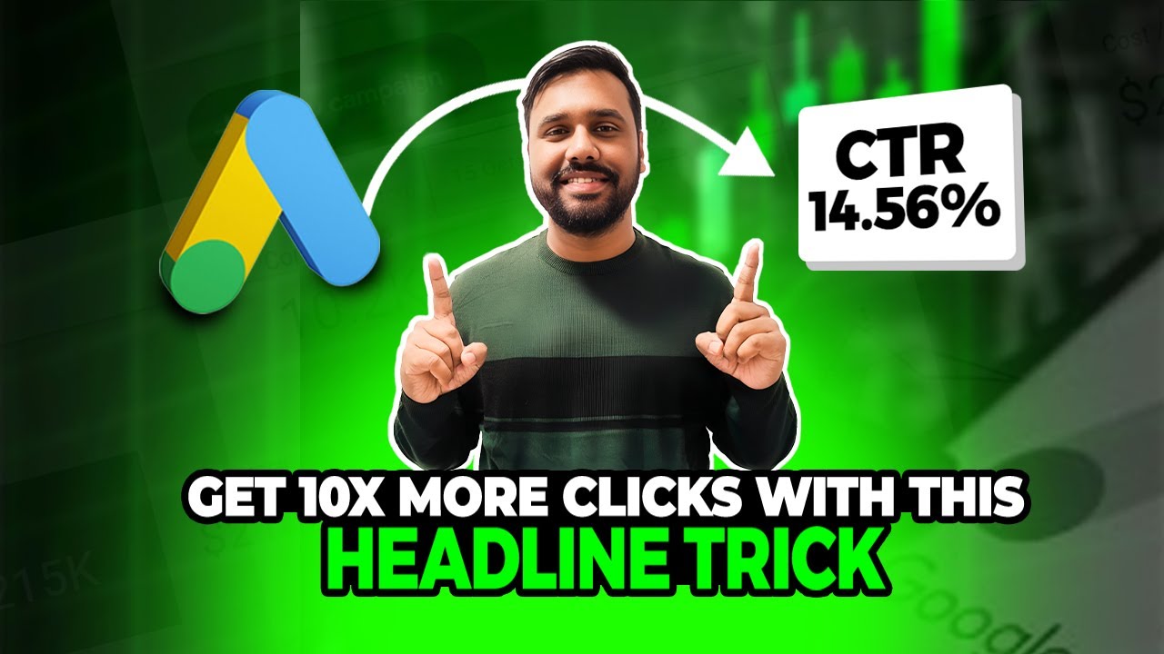 How to Write Google Ads Headlines and Descriptions That Get a HIGH CTR