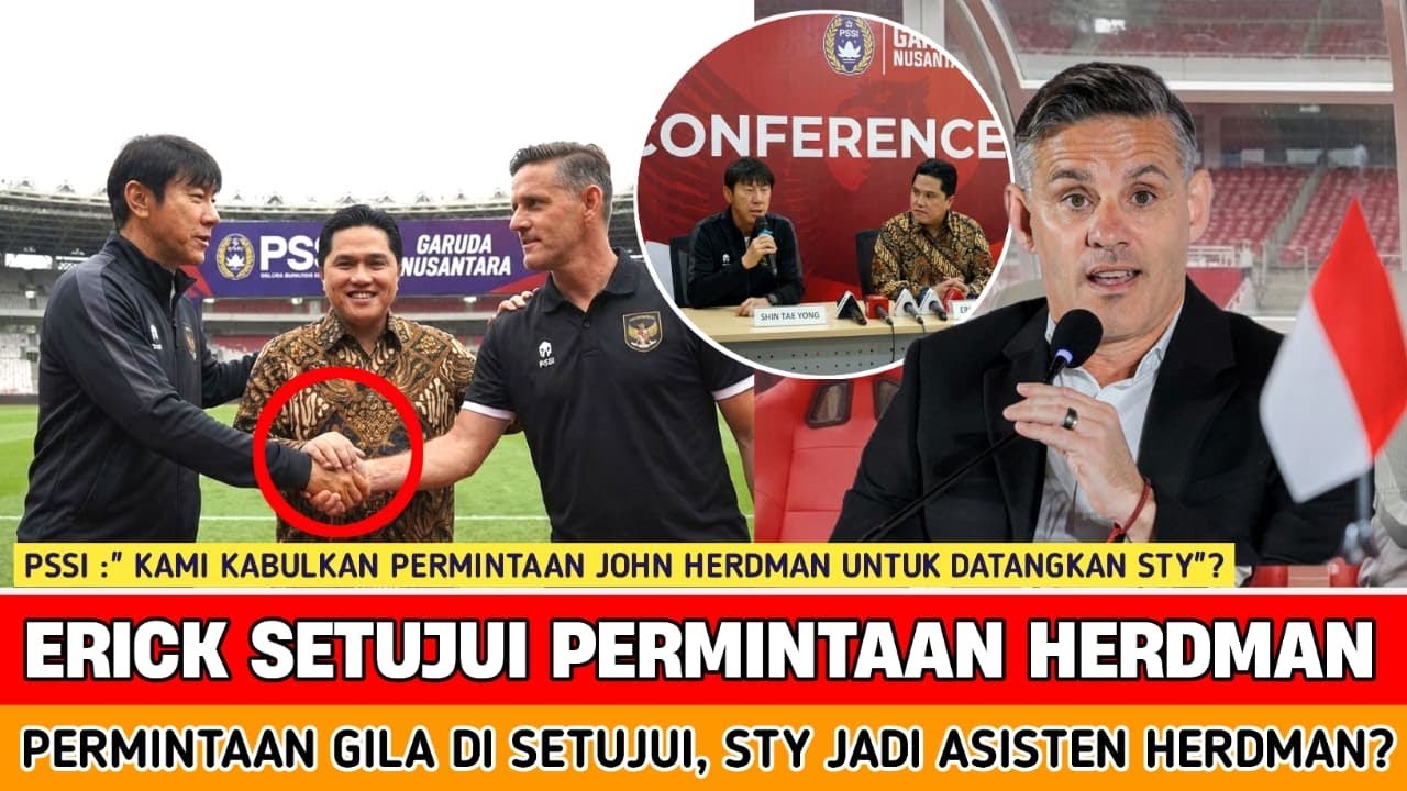 🔴 PERMINTAAN HERDMAN DI KABULKAN PSSI‼️ STY jadi assisten Herdman untuk arungi asean cup 2026??
