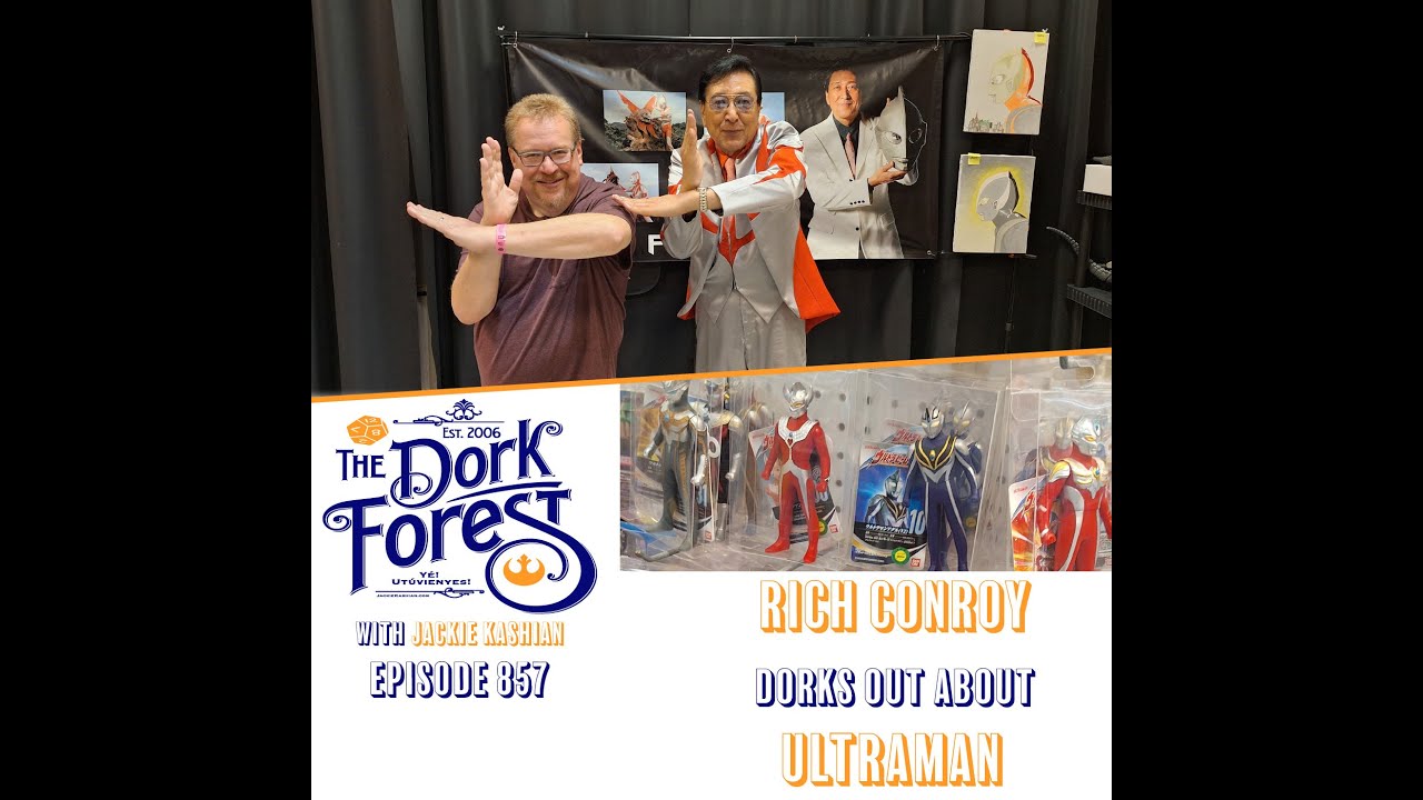 The Dork Forest Video: Ultraman and Rich Conroy. A love story. - EP 857